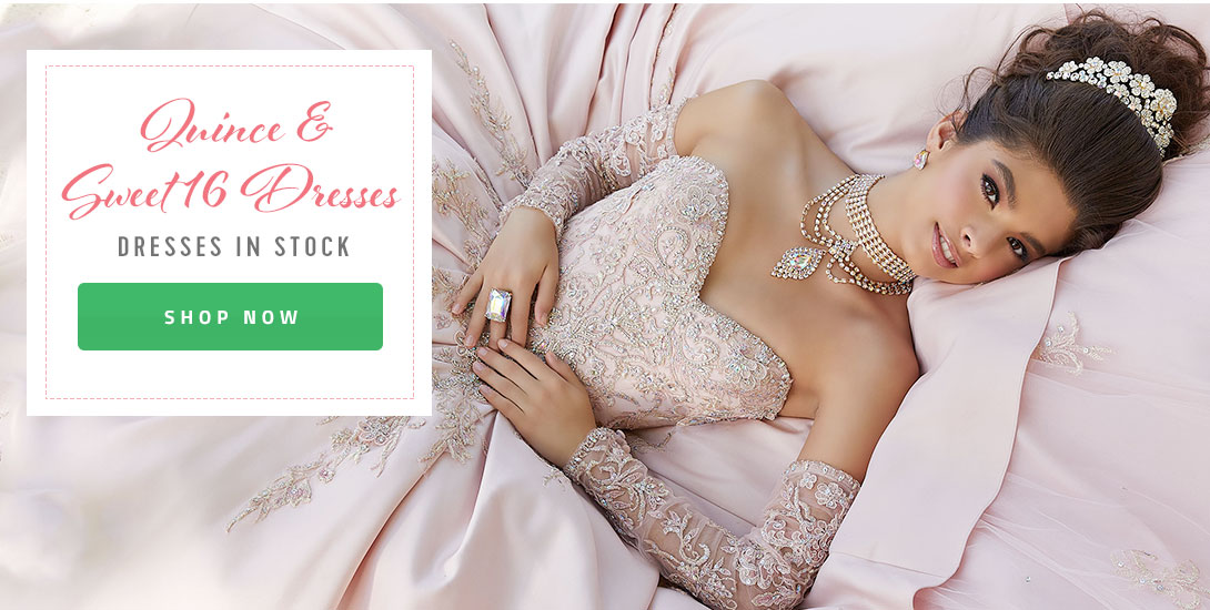 Shop Quince and Sweet 16 Dresses in stock
